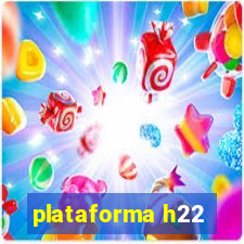 plataforma h22